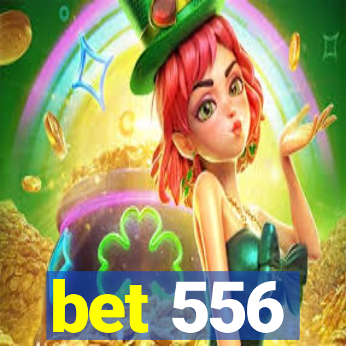 bet 556